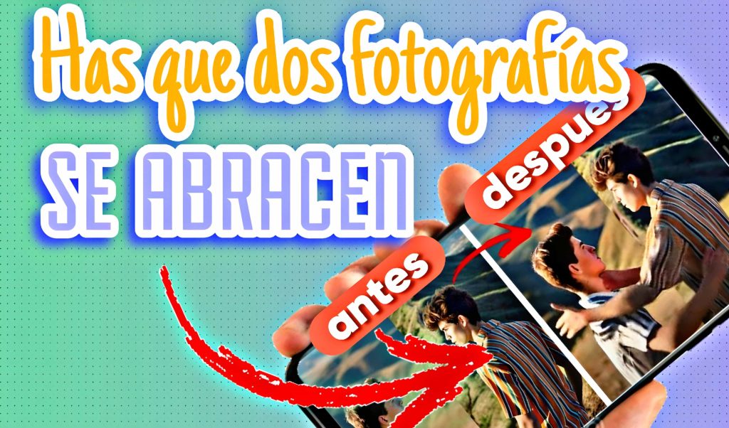 Has que 2 fotografías se abracen