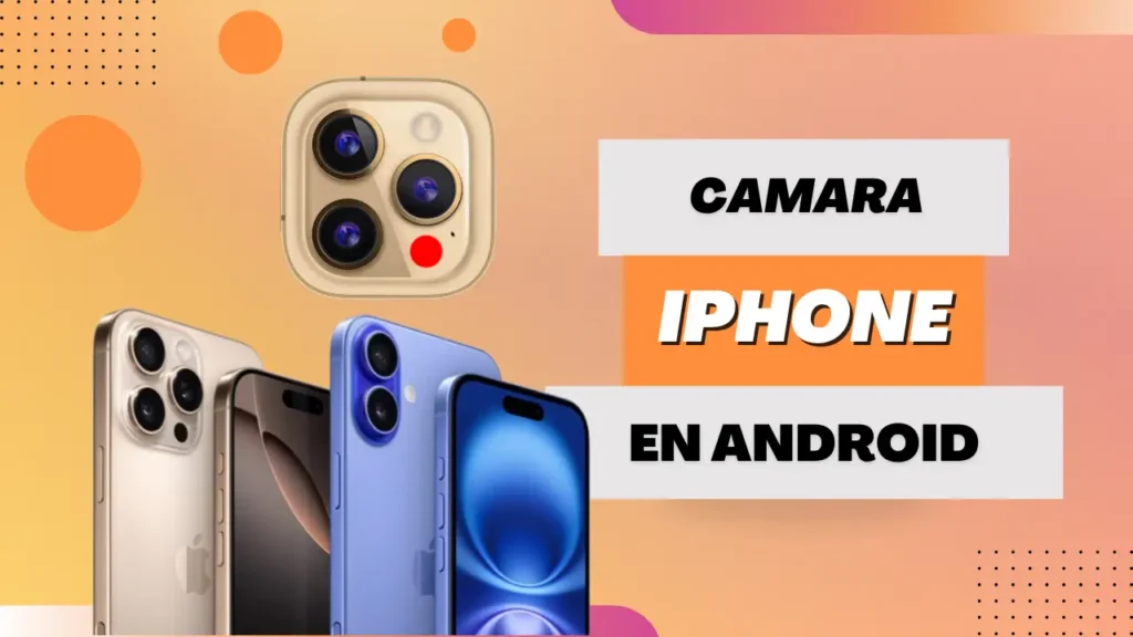 Cómo Mejorar la Cámara de Tu Celular como la de un iPhone: Tips y Técnicas