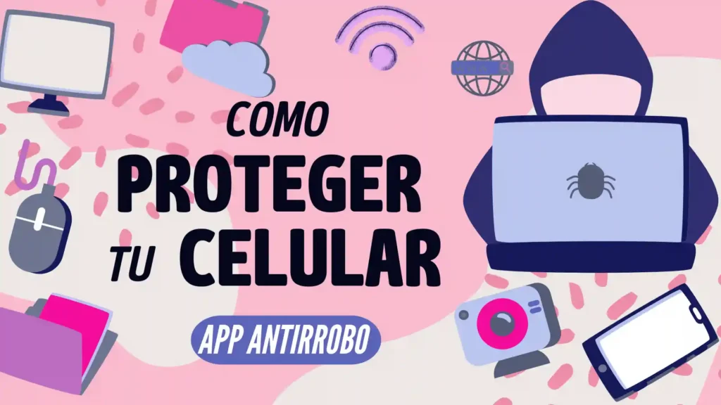 Como Proteger tu Celular de Robo con esta Herramienta